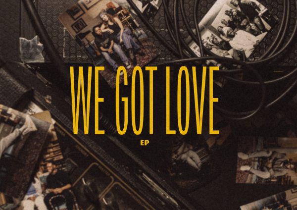 WE GOT LOVE PROJECT TEASE FORTHCOMING EP WITH UKG SINGLE ‘WE GOT LOVE’ FEATURING BECCA FOLKES & TERTIA MAY